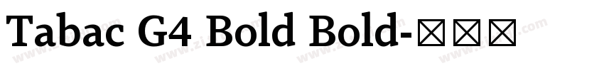 Tabac G4 Bold Bold字体转换